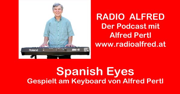Spanish Eyes – Alfred Pertl am Keyboard bei Radio Alfred