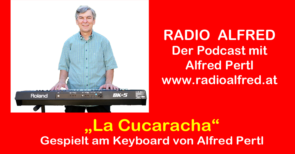 La cucaracha – eingespielt am Keyboard von Alfred Pertl