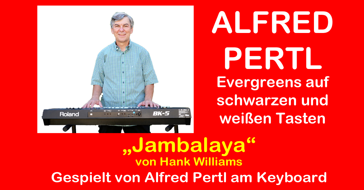 Jambalaya – gespielt von Alfred Pertl am Keyboard
