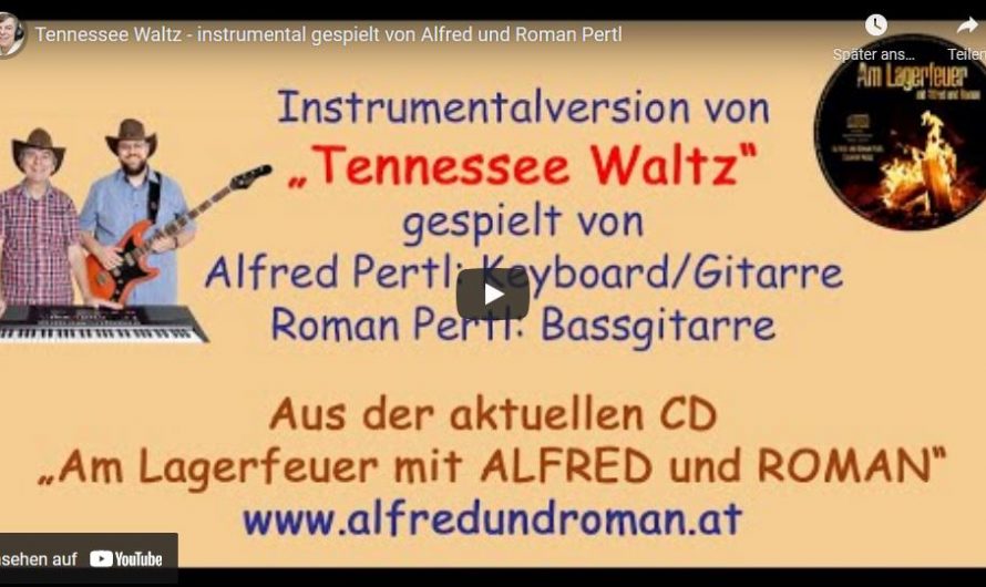 Tennessee Waltz – instrumental gespielt von Alfred und Roman Pertl