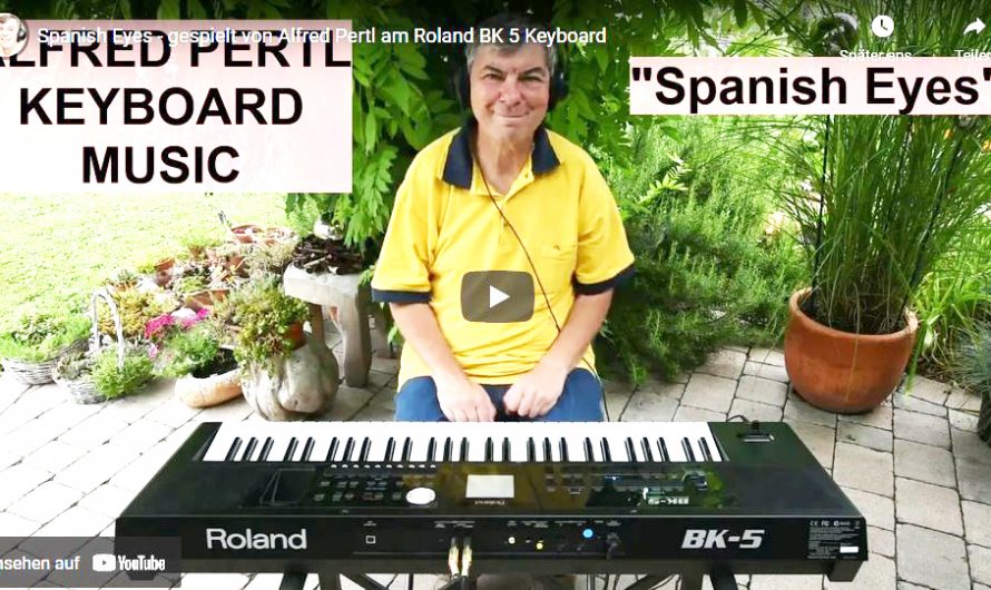 VIDEO: „Spanish Eyes“ gespielt von Alfred Pertl am ROLAND Keyboard