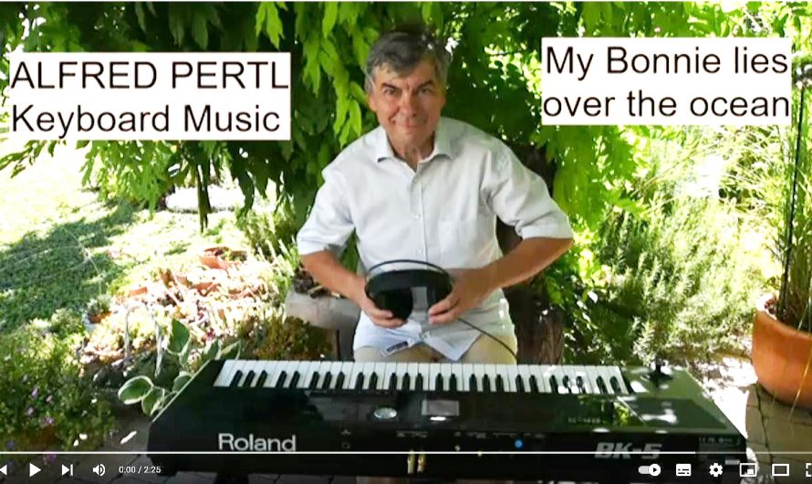 „My Bonnie lies over the ocean“ – instrumental gespielt von Alfred Pertl am Keyboard