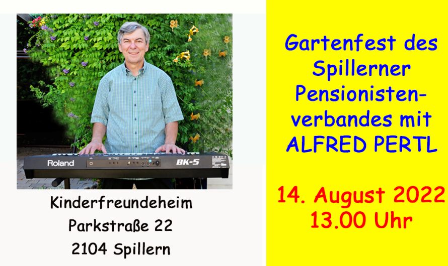 Gartenfest des Spillerner Pensionistenverbandes mit Alfred Pertl am 14. August 2022