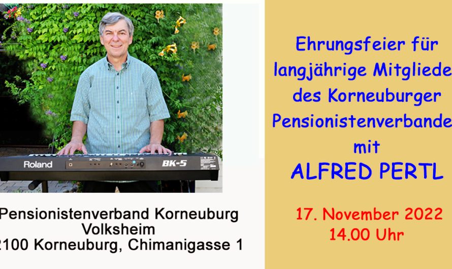 Ehrungsfeier beim Pensionistenverband Korneuburg mi ALFRED PERTL am 17. November 2022