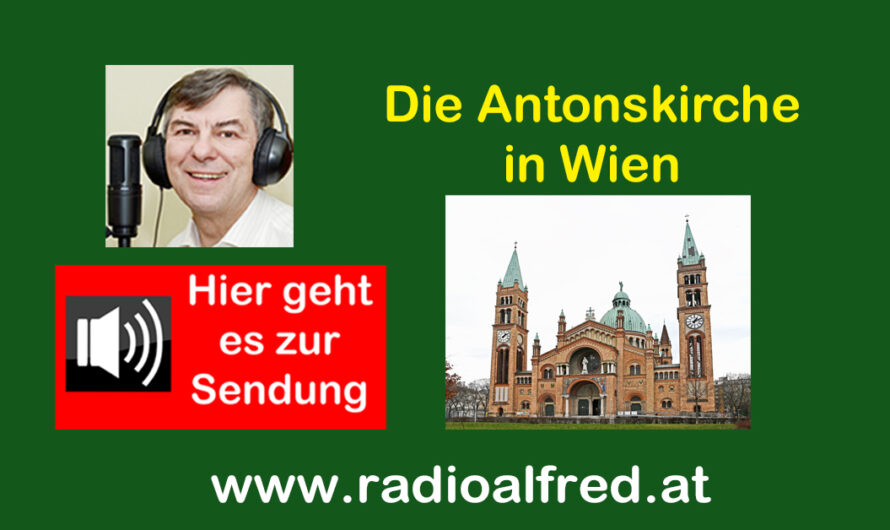 Radio Alfred – Die Antonskirche in Wien
