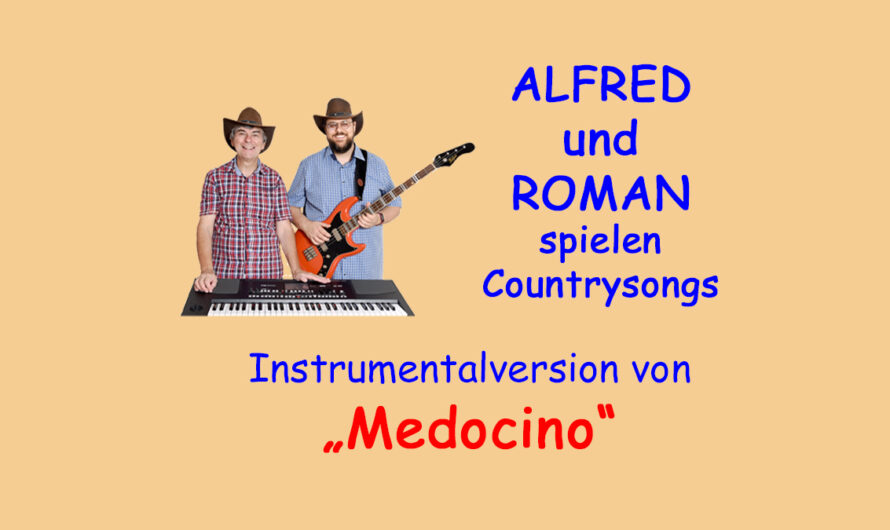 Mendocino – instrumental gespielt von Alfred und Roman