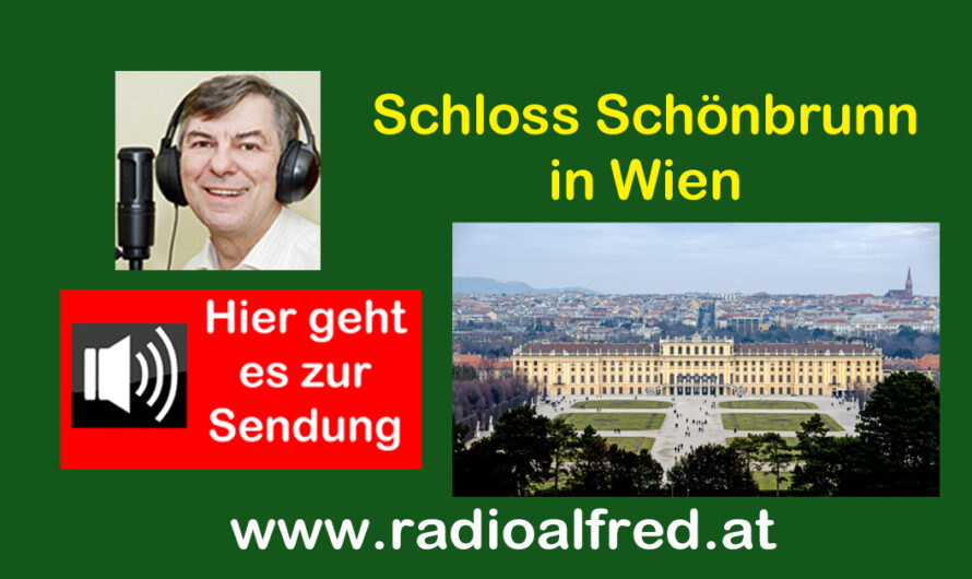 Radio Alfred – Schloss Schönbrunn in Wien