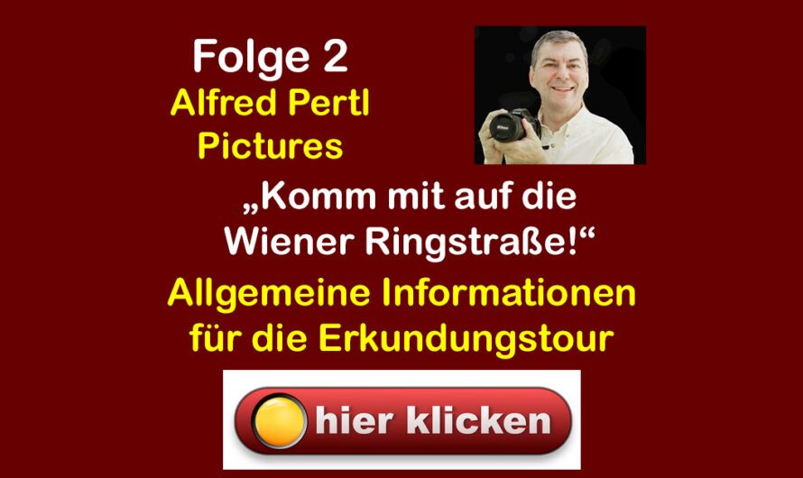 „Komm mit auf die Wiener Ringstraße!“ – Folge 2: Allgemeine Informationen zur Erkundungstour