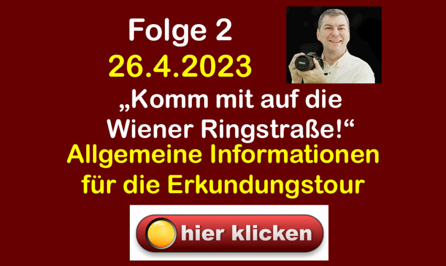 „Komm mit auf die Wiener Ringstraße!“ – Folge 2: Allgemeine Informationen zur Erkundungstour