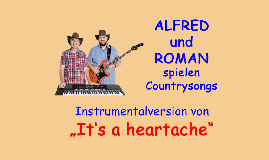 Its a Heartache – instrumental gespielt von Alfred und Roman Pertl