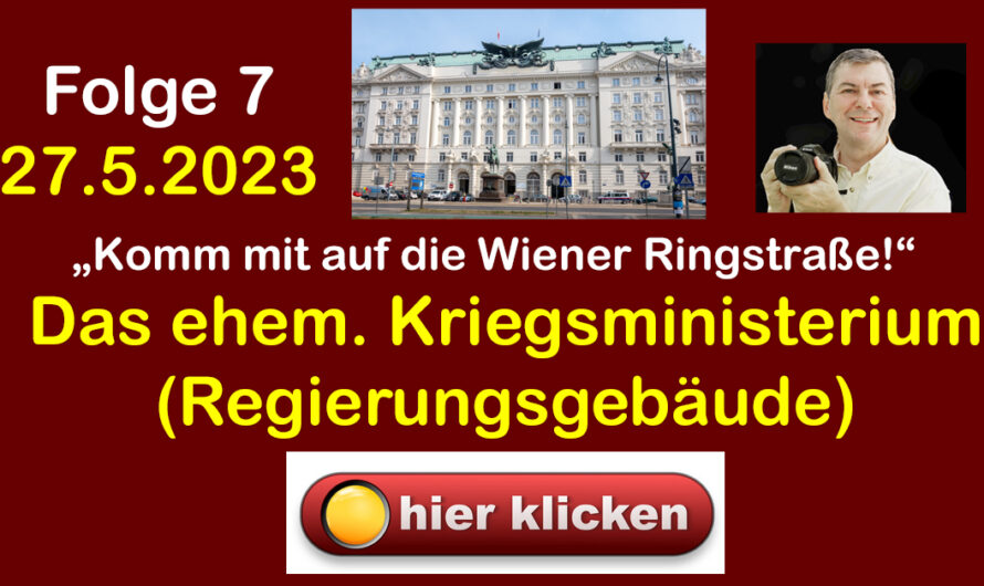 „Komm mit auf die Wiener Ringstraße“ – Folge 7: Das ehem. Kriegsministerium (Regierungsgebäude)