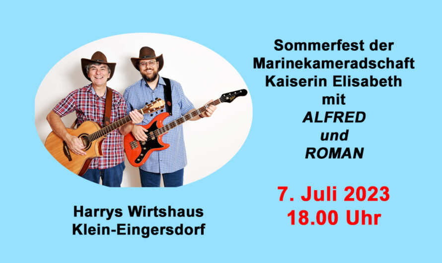 Sommerfest der Marinekameradschaft Kaiserin Elisabeth mit Alfred und Roman am 7. Juli 2023