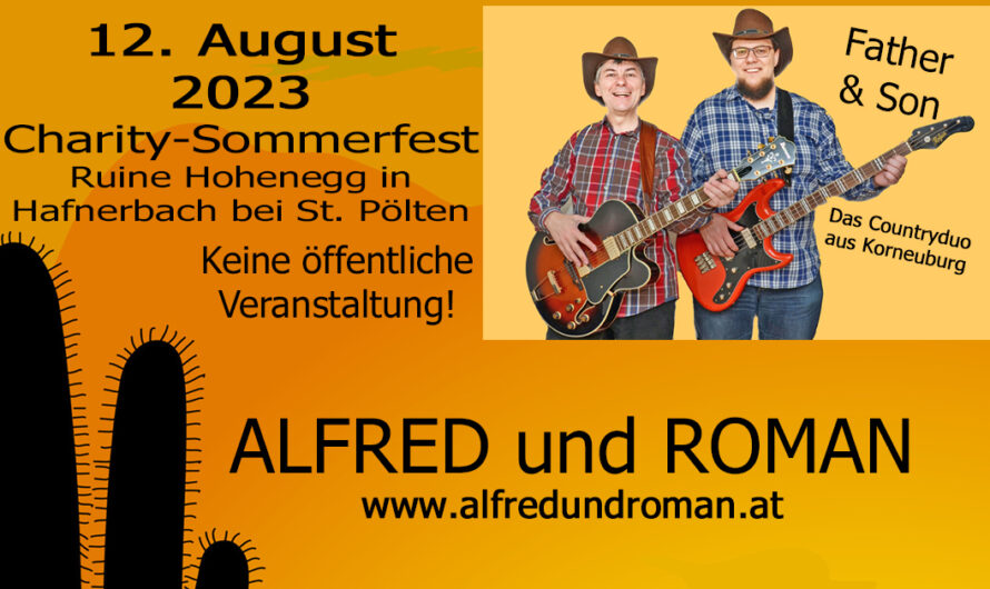 ALFRED und ROMAN beim 7. Charity Sommerfest auf der Ruine Hohenegg – ACHTUNG: keine öffentliche Veranstaltung