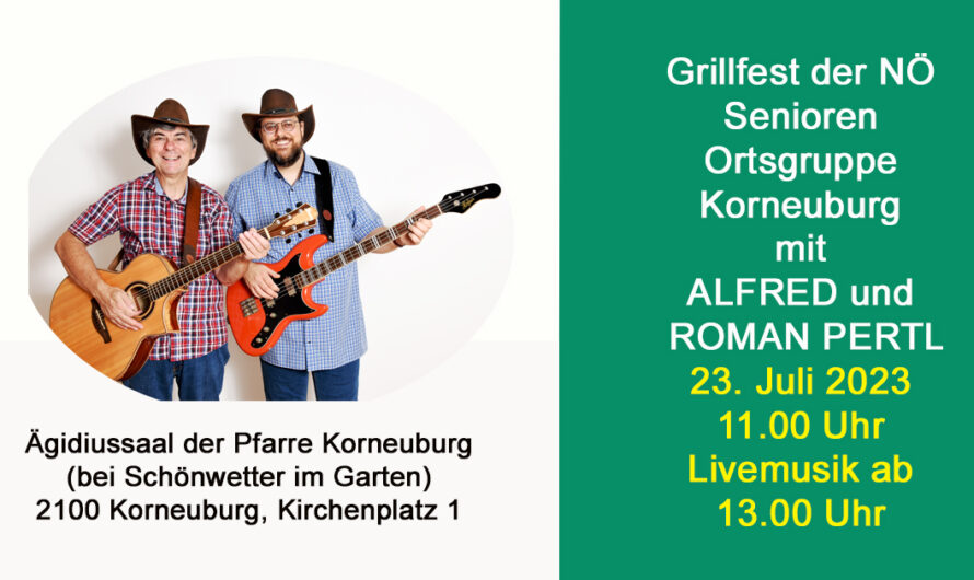 Grillfest der NÖ Senioren Ortsgruppe Korneuburg am 23. Juli 2023 mit ALFRED und ROMAN