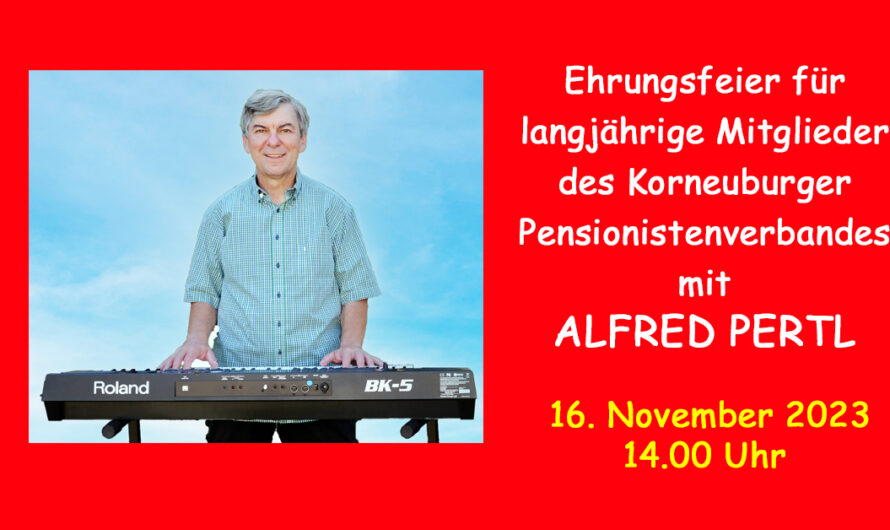 Ehrungsfeier des Korneuburger Pensionistenverbandes mit ALFRED PERTL