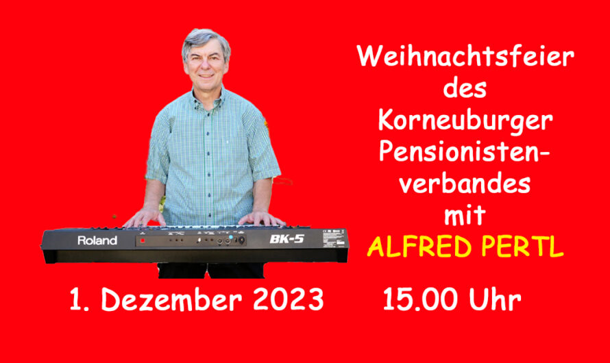 Ankündigung: Weihnachtsfeier des Korneuburger Pensionistenverbandes mit ALFRED PERTL