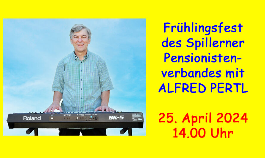 Vorankündigung: Frühlingsfest beim Pensionistenverband Spillern am 25. April 2024