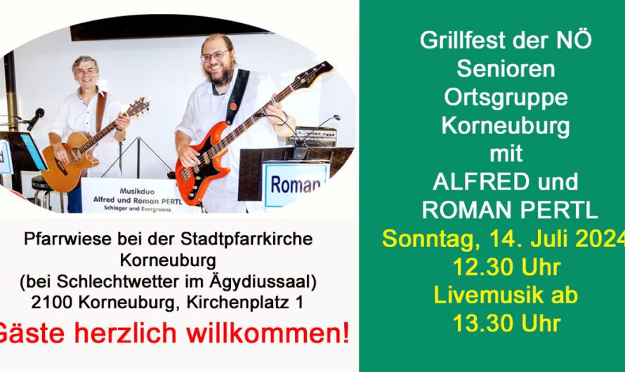 Vorankündigung: Grillfest der NÖ Senioren Ortsgruppe Korneuburg am 14. Juli 2024