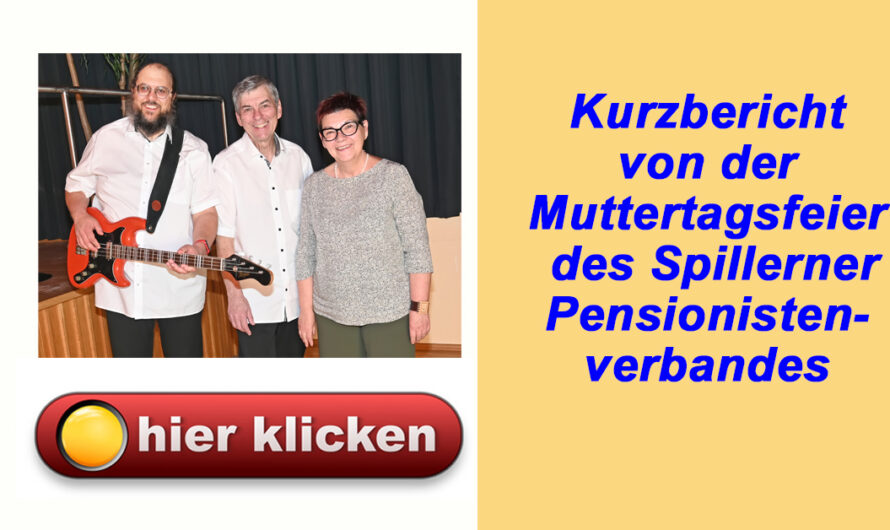 Kurzbericht über die Muttertagsfeier des Spillerner Pensionistenverbandes