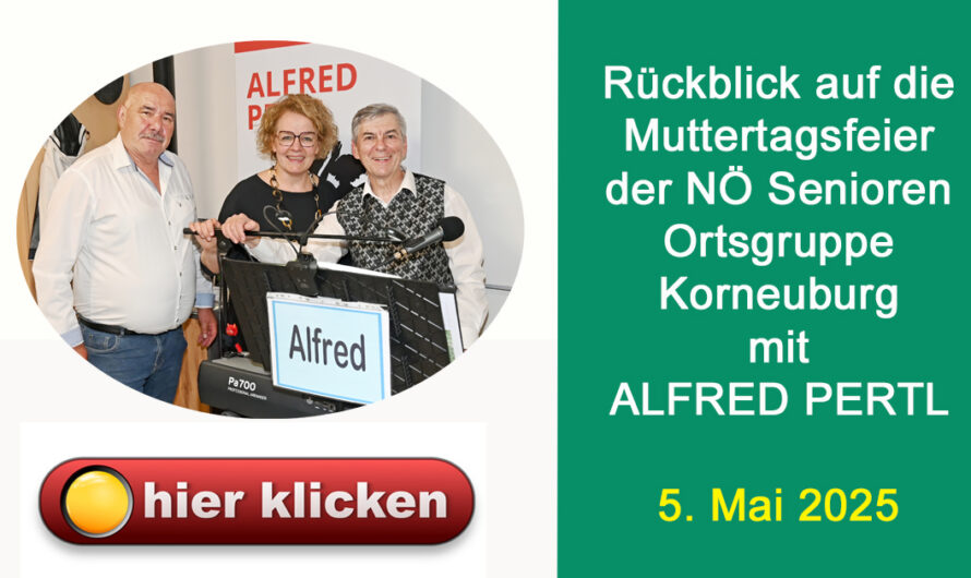Rückblick auf die Muttertagsfeier der NÖ Senioren Ortsgruppe Korneuburg