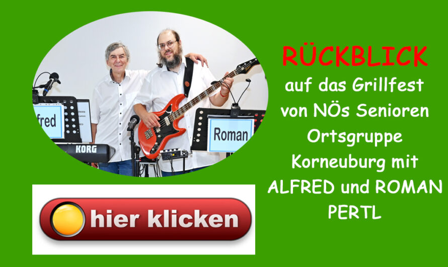 Beste Stimmung beim Grillfest von NÖs Senioren Ortsgruppe Korneuburg
