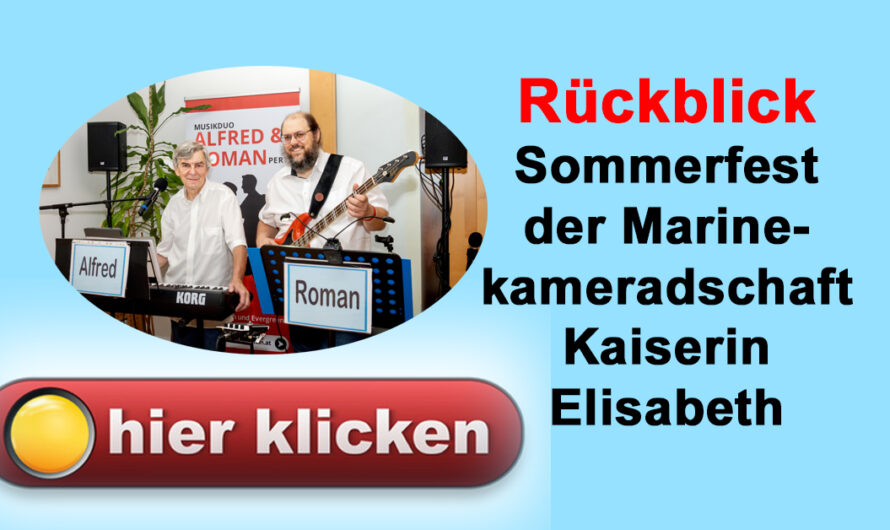 Rückblick: Sommerfest der Marinekameradschaft Kaiserin Elisabeth – ein musikalisches Heimspiel